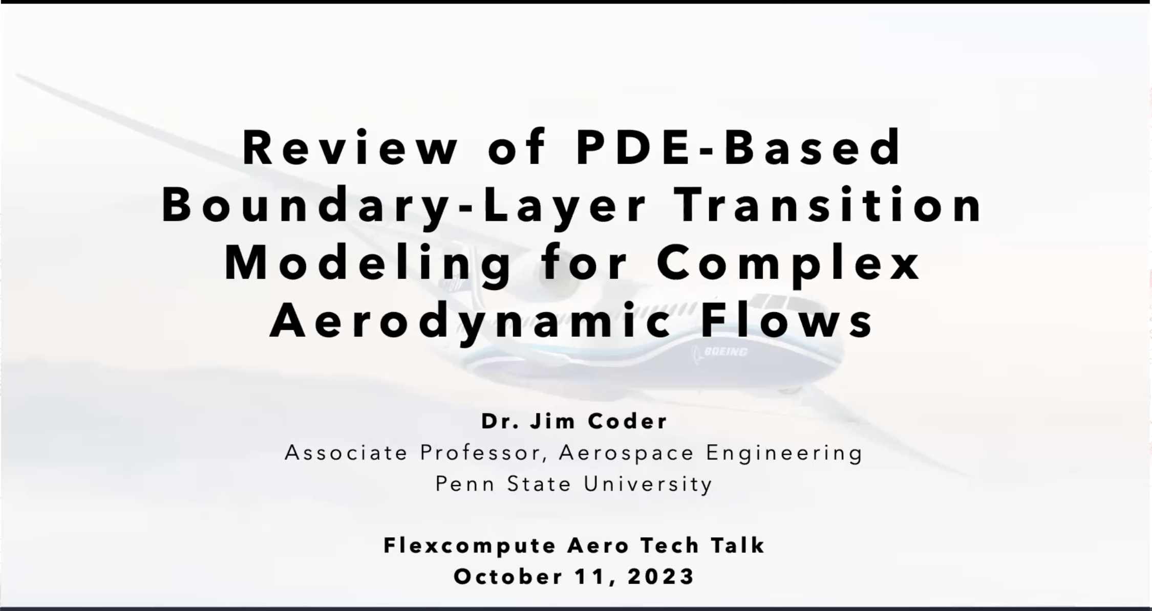 Aero Tech Talks Seminar on Oct 11: Review of PDE-Based Boundary-Layer Transition Modeling for Complex Aerodynamic Flows